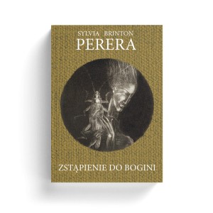 OUTLET - Sylvia Brinton Perera – Zstąpienie do Bogini