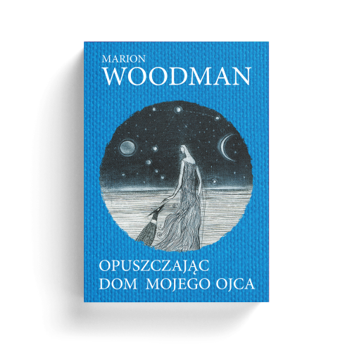 Marion Woodman_Opuszczając dom mojego ojca_do sklepu.png
